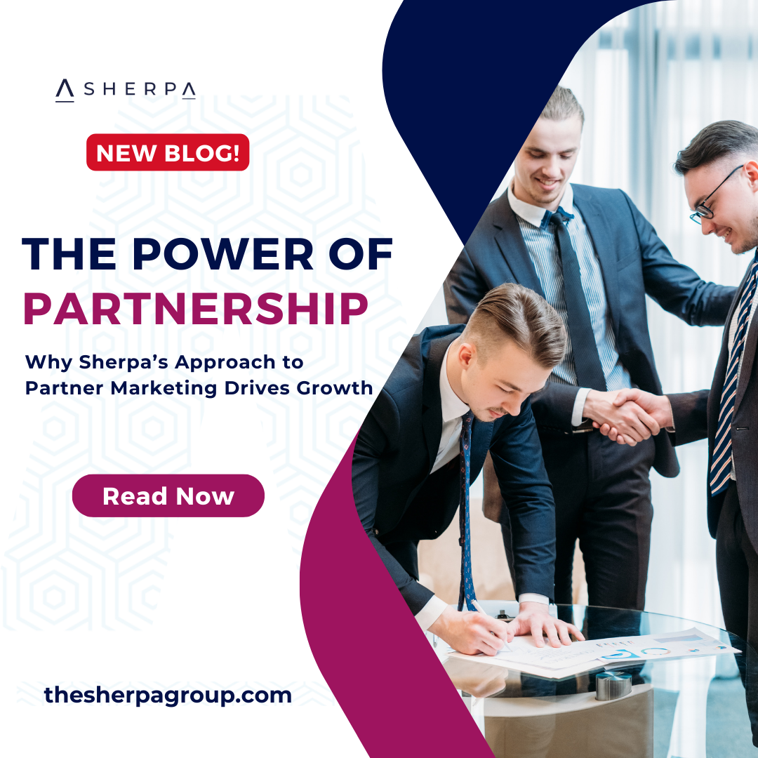 The Power of Partnership: Why Sherpa’s Approach to Partner Marketing Drives Growth