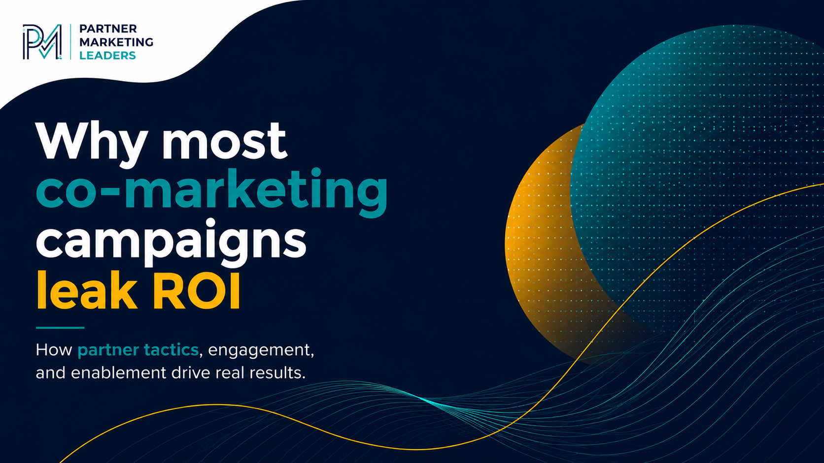 Why most co-marketing campaigns leak ROI
